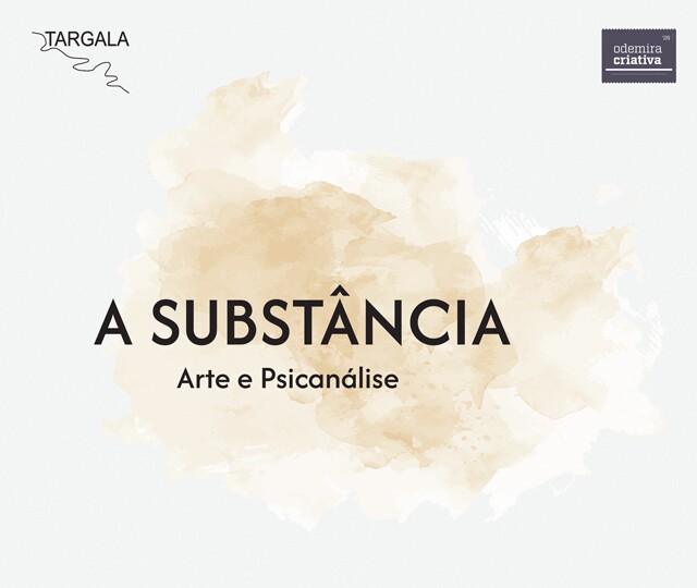 A Substância – Arte e Psicanálise