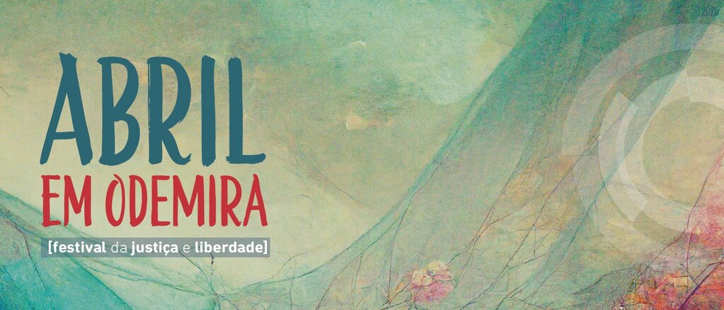 Imagem gr&aacute;fica do Abril em Odemira - Festival da Justi&ccedil;a e Liberdade